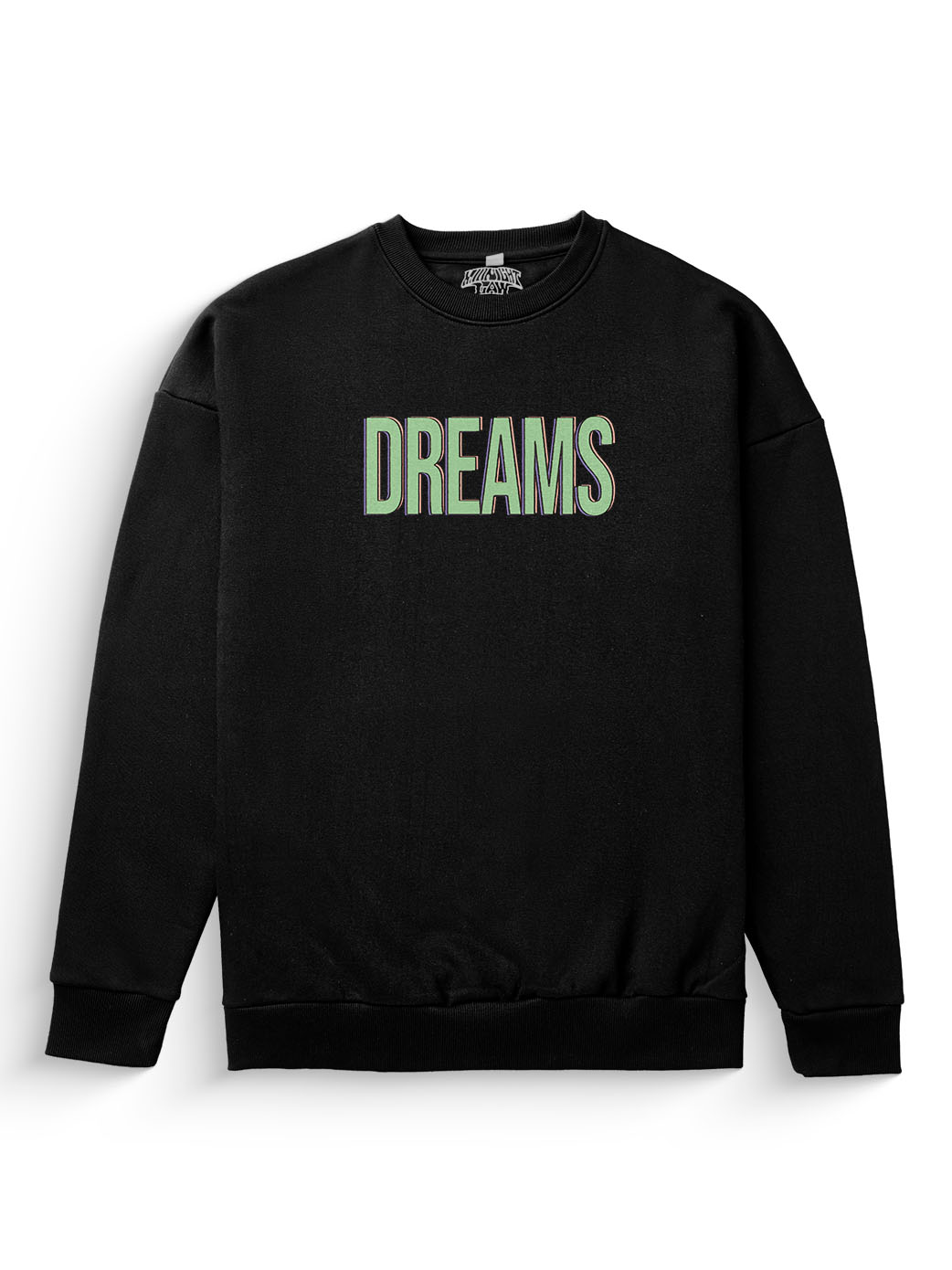 Dreams Sweatshirt